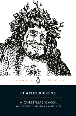 A Christmas Carol and Other Christmas Writings by Dickens, Charles