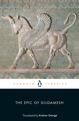 The Epic of Gilgamesh by George, Andrew
