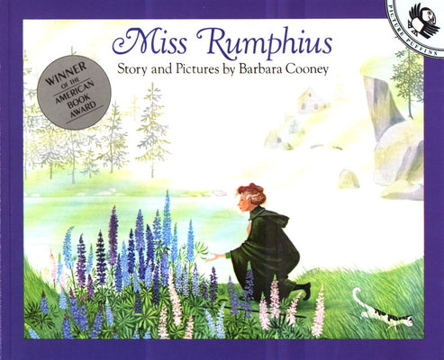 Miss Rumphius: Story and Pictures by Cooney, Barbara