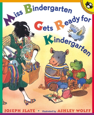 Miss Bindergarten Gets Ready for Kindergarten by Slate, Joseph