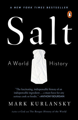Salt: A World History by Kurlansky, Mark