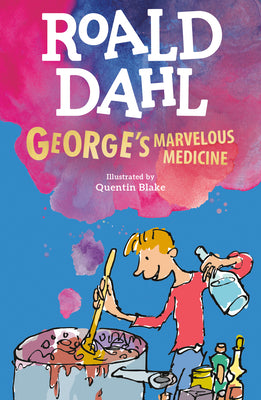 George's Marvelous Medicine by Dahl, Roald