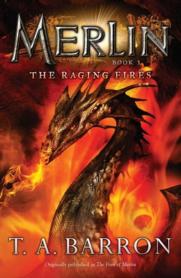 The Raging Fires by Barron, T. A.