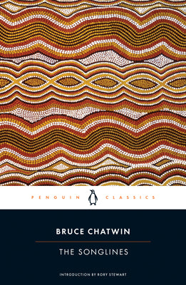 The Songlines by Chatwin, Bruce