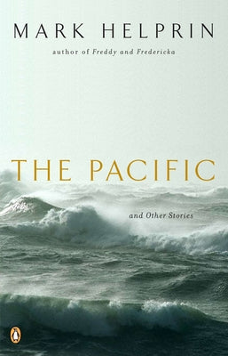 The Pacific and Other Stories by Helprin, Mark