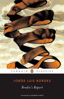 Brodie's Report by Borges, Jorge Luis