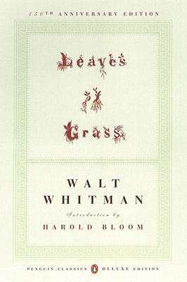 Leaves of Grass: The First (1855) Edition (Penguin Classics Deluxe Edition) by Whitman, Walt
