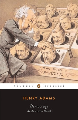 Democracy: An American Novel by Adams, Henry