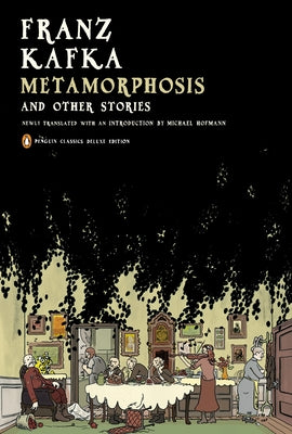 Metamorphosis and Other Stories: (Penguin Classics Deluxe Edition) by Kafka, Franz