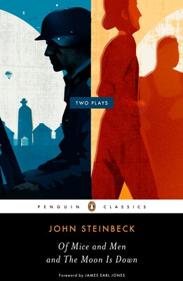 Of Mice and Men and the Moon Is Down: Two Plays by Steinbeck, John