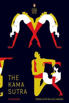 Kama Sutra: (Penguin Classics Deluxe Edition) by Vatsyayana