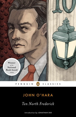 Ten North Frederick: National Book Award Winner by O'Hara, John