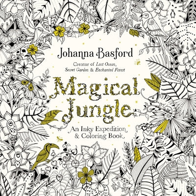 Magical Jungle: An Inky Expedition and Coloring Book for Adults by Basford, Johanna