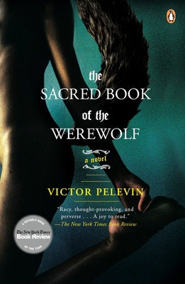 The Sacred Book of the Werewolf by Pelevin, Victor