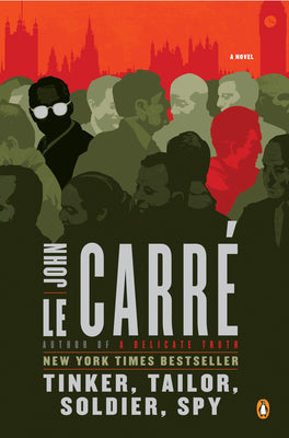 Tinker, Tailor, Soldier, Spy: A George Smiley Novel by Le Carré, John