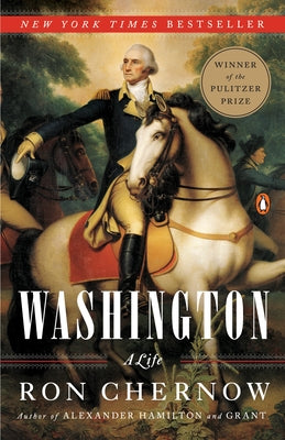 Washington: A Life by Chernow, Ron