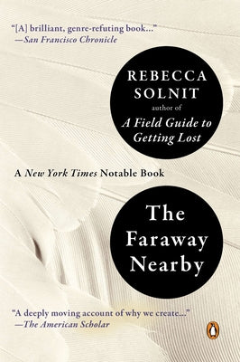 The Faraway Nearby by Solnit, Rebecca