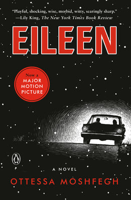 Eileen by Moshfegh, Ottessa