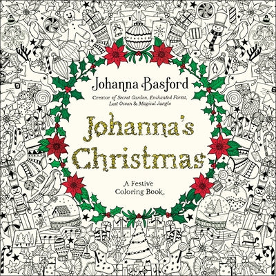 Johanna's Christmas: A Festive Coloring Book for Adults by Basford, Johanna