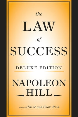 The Law of Success Deluxe Edition by Hill, Napoleon