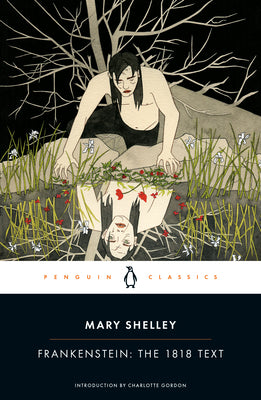 Frankenstein: The 1818 Text by Shelley, Mary