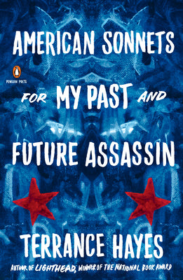 American Sonnets for My Past and Future Assassin by Hayes, Terrance
