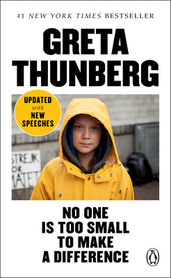 No One Is Too Small to Make a Difference by Thunberg, Greta
