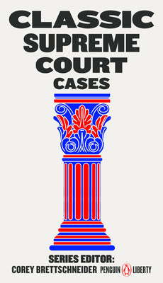 Classic Supreme Court Cases by Brettschneider, Corey