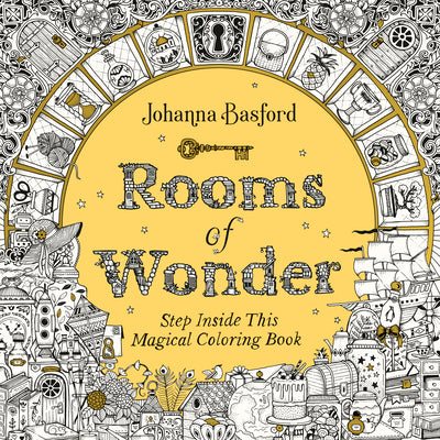 Rooms of Wonder: Step Inside This Magical Coloring Book by Basford, Johanna