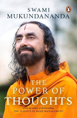 The Power of Thoughts by Mukundananda, Swami