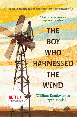 The Boy Who Harnessed the Wind: Young Readers Edition by Kamkwamba, William
