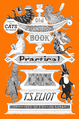 Old Possum's Book of Practical Cats by Eliot, T. S.