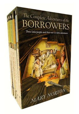 The Complete Adventures of the Borrowers by Norton, Mary