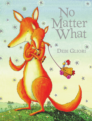 No Matter What by Gliori, Debi