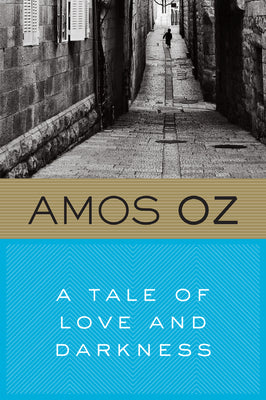 A Tale of Love and Darkness by Oz, Amos