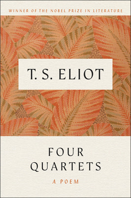 Four Quartets by Eliot, T. S.