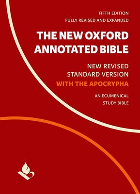 The New Oxford Annotated Bible with Apocrypha: New Revised Standard Version by Coogan, Michael