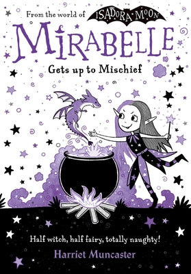 Mirabelle Gets Up to Mischief: Volume 1 by Muncaster, Harriet