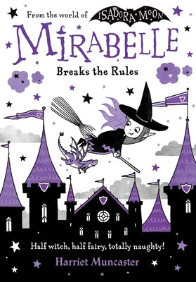 Mirabelle Breaks the Rules: Volume 2 by Muncaster, Harriet