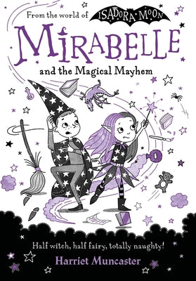 Mirabelle and the Magical Mayhem: Volume 6 by Muncaster, Harriet