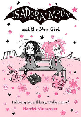 Isadora Moon and the New Girl: Volume 17 by Muncaster, Harriet