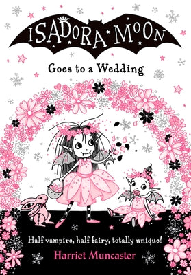 Isadora Moon Goes to a Wedding: Volume 12 by Muncaster, Harriet