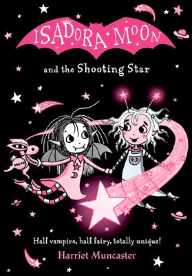 Isadora Moon and the Shooting Star: Volume 14 by Muncaster, Harriet