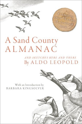 A Sand County Almanac: And Sketches Here and There by Leopold, Aldo