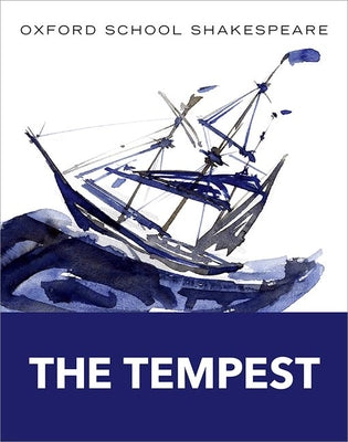 The Tempest: Oxford School Shakespeare by Shakespeare, William
