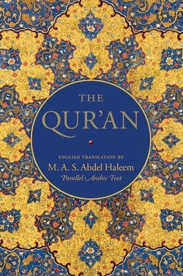 The Qur'an: English Translation and Parallel Arabic Text by Haleem, M. A. S. Abdel