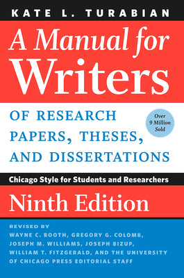 A Manual for Writers of Research Papers, Theses, and Dissertations, Ninth Edition: Chicago Style for Students and Researchers by Turabian, Kate L.