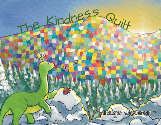 The Kindness Quilt by Johnson, Indigo