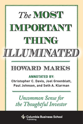 The Most Important Thing Illuminated: Uncommon Sense for the Thoughtful Investor by Marks, Howard