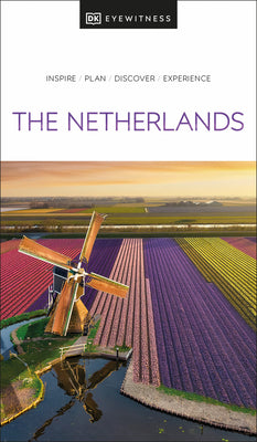 DK Eyewitness the Netherlands by Dk Eyewitness